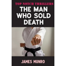 The Man Who Sold Death