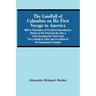 The Landfall Of Columbus On His First Voyage To America: With A Translation Of The Baron Bonnefoux'S History Of His Previous Life; Also A Chart Showin