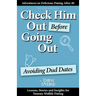 Check Him Out Before Going Out: Avoiding Dud Dates