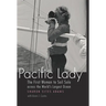 Pacific Lady: The First Woman to Sail Solo Across the World's Largest Ocean