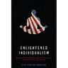 Enlightened Individualism: Buddhism and Hinduism in American Literature from the Beats to the Present