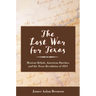 The Lost War for Texas: Mexican Rebels, American Burrites, and the Texas Revolution of 1811