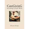 CareGivinG According to God's Word