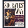 Socrates' Way: Seven Keys to Using Your Mind to the Utmost