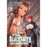 My Quiet Blacksmith Life in Another World: Volume 2 (Manga): Volume 2