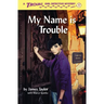 My Name is Trouble