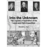 Into the Unknown: The Logistics Preparation of the Lewis and Clark Expedition