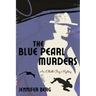 The Blue Pearl Murders: An Elliott Bay Mystery