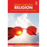 Seeing Through Religion: An Introduction to the Study of Religion and Religions