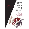 Let's Face the Music and Dance