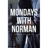Mondays with Norman