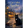 A Cat Called Agatha: A Brambleford Cozy Mystery