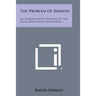 The Problem of Rebirth: An Enquiry Into the Basis of the Reincarnationist Hypothesis