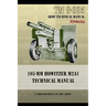 TM9-325 105mm Howitzer M2A1 Technical Manual