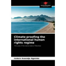 Climate-proofing the international human rights regime