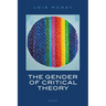 The Gender of Critical Theory: On the Experiential Grounds of Critique