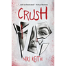 Crush: A Twisty YA Thriller