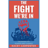 The Fight We're In: Organizing for Power and Change