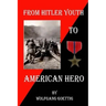From Hitler Youth to American Hero