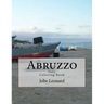Abruzzo, Itally Coloring Book: Color Your Way Through Historic Abruzzo, Italy