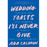Wedding Toasts I'll Never Give