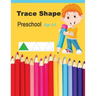 Trace Shapes Preschool Age 3-5: Educational Activity Books for Kids