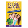 101 Silly Jokes For Kids: Witty and Fun Jokes for Children of All Ages