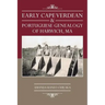 Early Cape Verdean & Portuguese Genealogy of Harwich, Ma