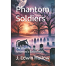 Phantom Soldiers: The Ghostly Legacy of Arkansas's Battlefields