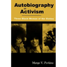 Autobiography as Activism: Three Black Women of the Sixties