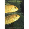 The Cichlid Fishes: Nature's Grand Experiment in Evolution