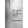 The Crisis of the European Union: A Response