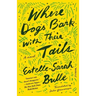 Where Dogs Bark with Their Tails