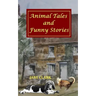 Animal Tales and Funny Stories