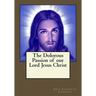 The Dolorous Passion of our Lord Jesus Christ