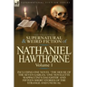The Collected Supernatural and Weird Fiction of Nathaniel Hawthorne: Volume 1-Including One Novel 'The House of the Seven Gables, ' One Novelette 'Rap