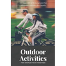 Outdoor Activities for Couples to Do Together: A Unique Mix of Relaxing and Fun Adventure Activities for Couples