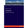 On High Hills: Memories of the Alps