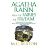 Agatha Raisin and the Fairies of Fryfam: An Agatha Raisin Mystery