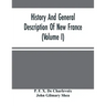 History And General Description Of New France (Volume I)