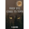 When Evil Comes to Town