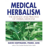 Medical Herbalism: The Science and Practice of Herbal Medicine