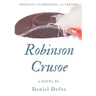 Robinson Crusoe (Original unabridged 1719 version): A novel by Daniel Defoe