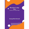 Blackfoot Lodge Tales: The Story of a Prairie People