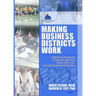 Making Business Districts Work: Leadership and Management of Downtown, Main Street, Business District, and Community Development Org