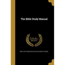 The Bible Study Manual