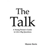 The Talk: A Young Person's Guide to Life's Big Questions