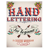 Hand Lettering For Beginer, A Creative Workbook: Create and Develop Your Own Style,8.5 x 11 inch,160 Page