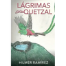 Lágrimas de Un Quetzal