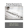 Buying Businesses In or Out of Bankruptcy
